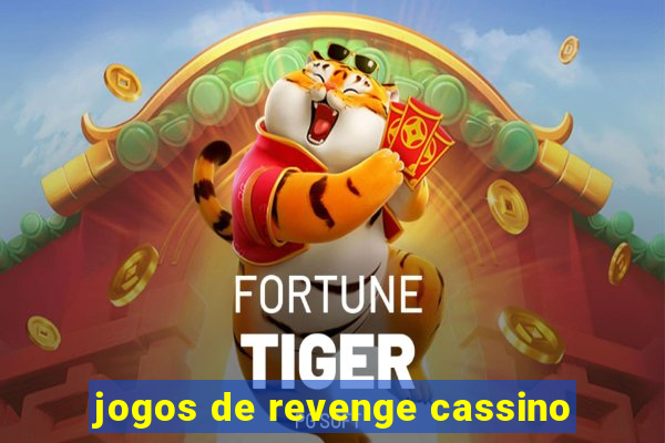 jogos de revenge cassino